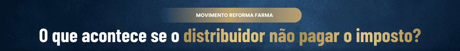 O que acontece se o distribuidor não pagar o imposto da venda para a farmácia?