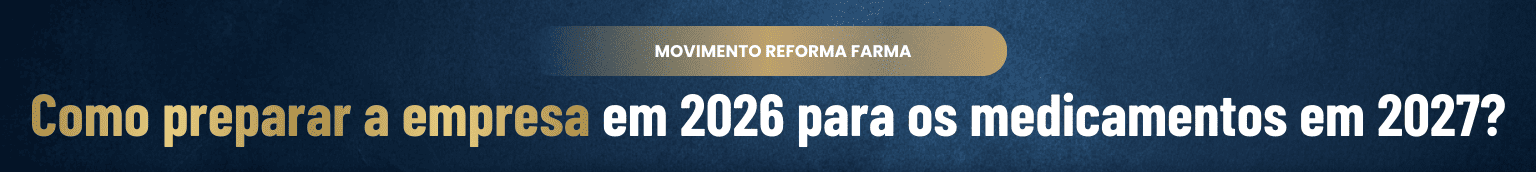 Como a empresa deve se organizar para medicamentos em 2026 para “chegar pronta” em 2027?