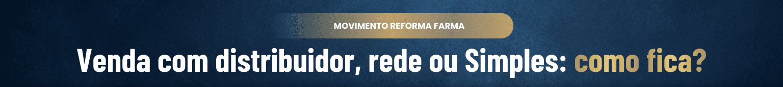 E quando a venda envolve distribuidor, rede ou Simples Nacional?