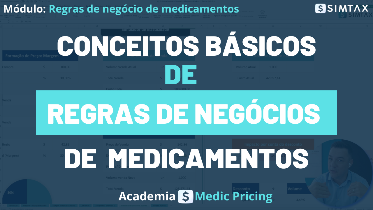 MODULO CONCEITOS BÁSICOS DE REGRAS DE NEGÓCIOS DE MEDICAMENTOS - ACADEMIA MEDIC PRICING