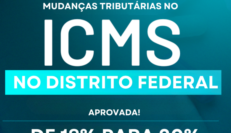 Aumento da Alíquota de ICMS no Distrito Federal em 2024: De 18,00% para 20,00%