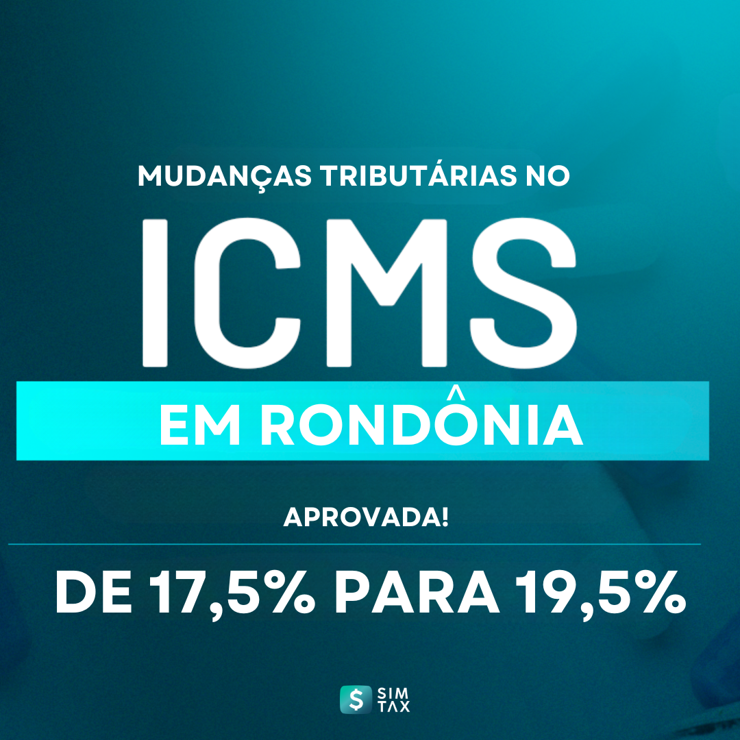 MUDANÇAS TRIBUTÁRIAS ICMS 2024 Rondonia - RO - SIMTAX