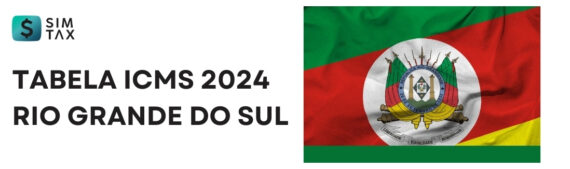 Tabela ICMS 2024: Alíquotas de todos estados [atualizada]