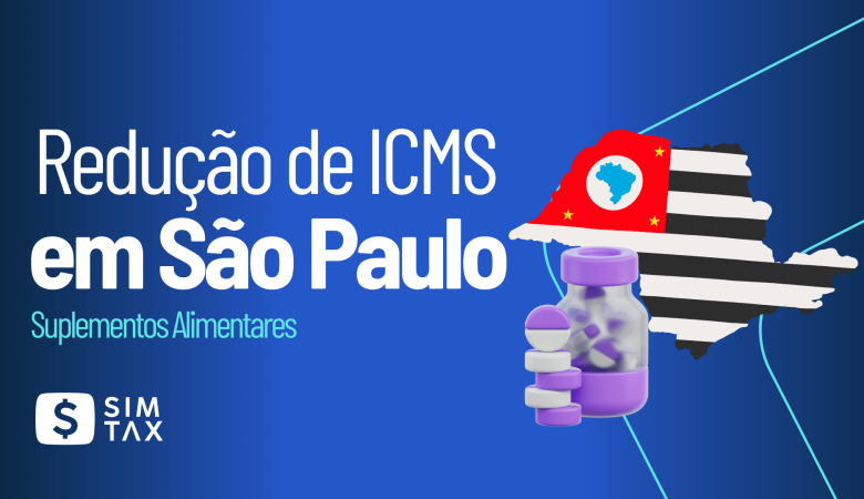 Redução de ICMS em São Paulo para Suplementos Alimentares: Benefício Fiscal Renovado até 2026