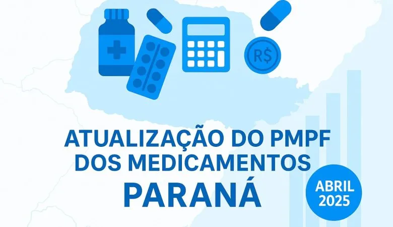 Atualização do PMPF de Medicamentos no Paraná: Abril 2025
