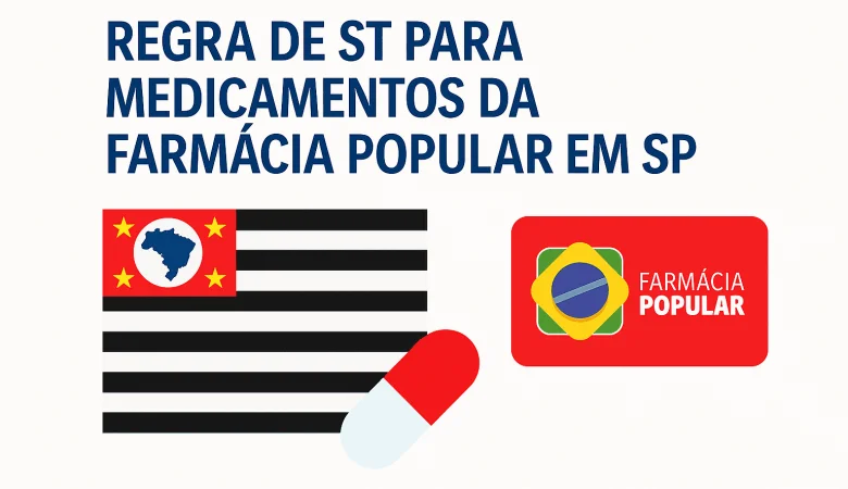 Substituição Tributária: Regra da Farmácia Popular em São Paulo