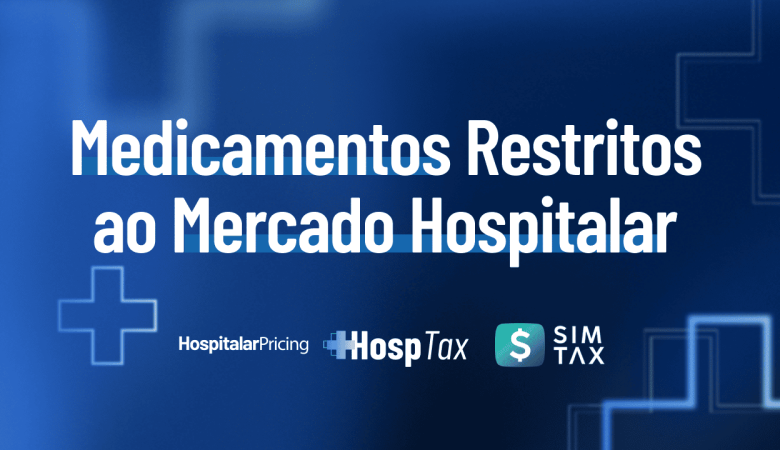 Medicamentos Restritos ao Mercado Hospitalar – Como Funciona?
