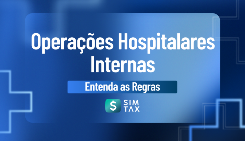 Operações Internas no Mercado Hospitalar: Entenda as Regras