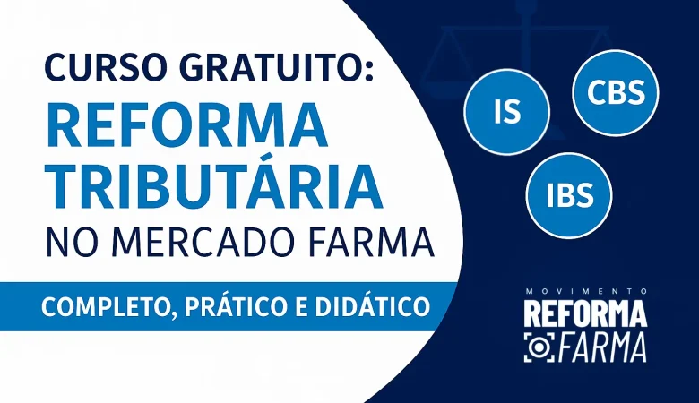 Curso Reforma Tributária no Mercado Farmacêutico