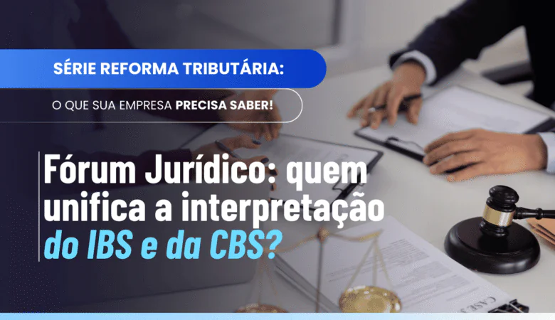 Fórum de Harmonização Jurídica das Procuradorias: como funciona a interpretação unificada