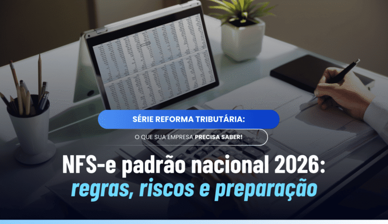 NFS-e padrão nacional 2026: como se preparar para a LC 214/2025