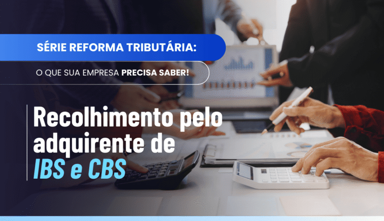 Recolhimento pelo adquirente: o que muda sem split payment