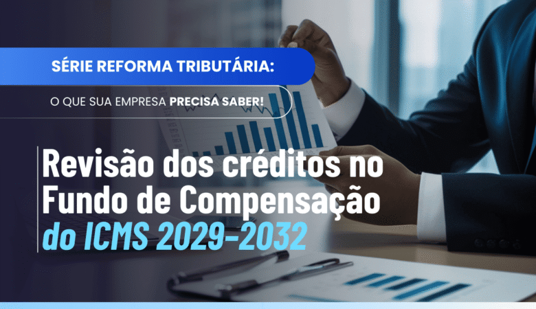 Revisão créditos fundo compensação ICMS e dívidas com a União