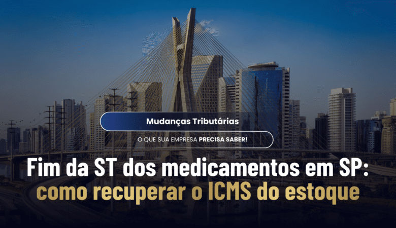 Recuperar ICMS do estoque de medicamentos em SP em 2026
