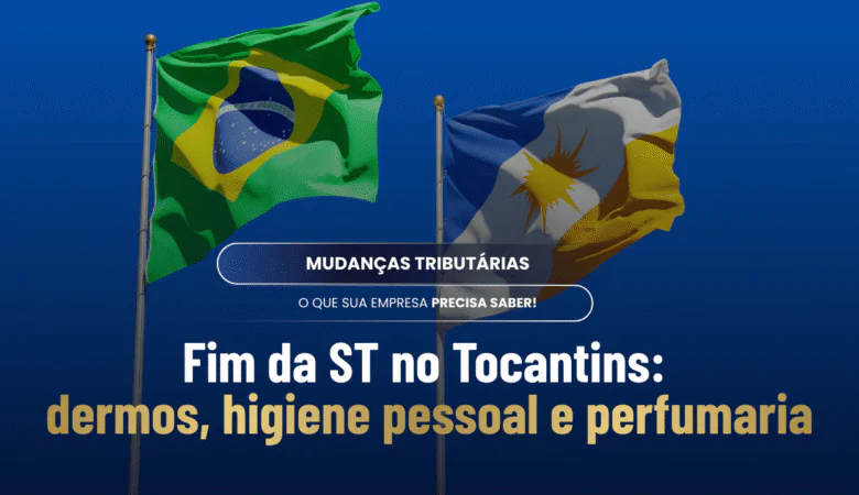 Fim da ST no Tocantins: Higiene e Dermocosméticos