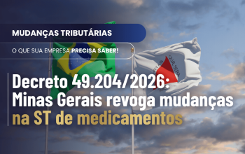 Decreto 49.204/2026: Minas Gerais revoga mudanças na ST de medicamentos