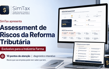 10 Riscos da Reforma Tributária para a Indústria Farmacêutica
