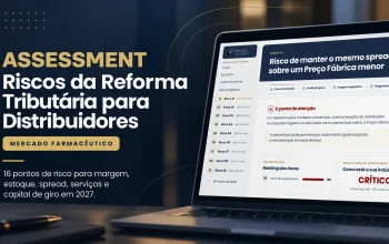 16 Riscos da Reforma Tributária para Distribuidores do Mercado Farmacêutico