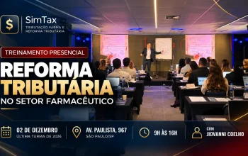 Treinamento Presencial de Reforma Tributária no Setor Farmacêutico: última turma de 2026 em São Paulo