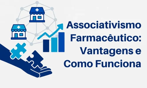 Associativismo Farmacêutico: Vantagens e Como Funciona