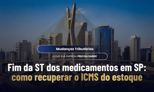 Recuperar ICMS do estoque de medicamentos em SP em 2026